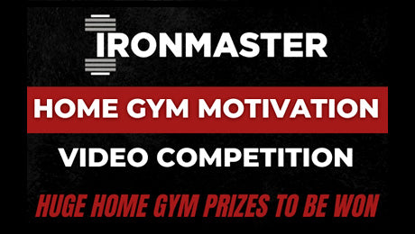 Home Gym Motivation Video Competition by Ironmaster UK