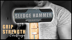 Sledgehammer Grip Strength Challenge